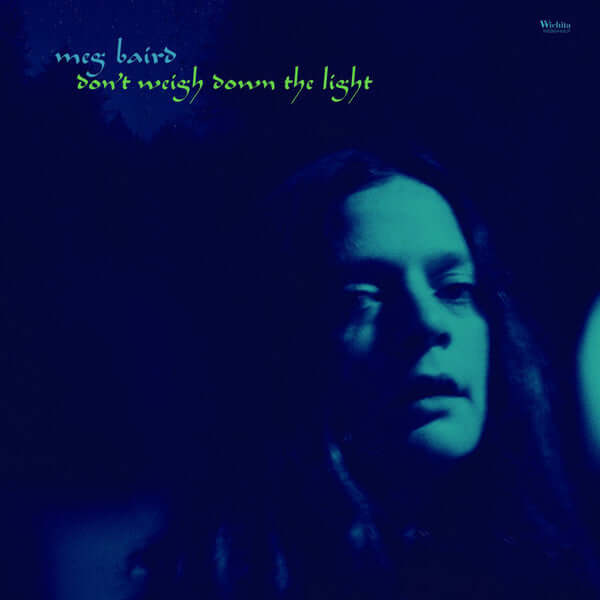 Meg Baird - Don't Weigh Down The Light Vinyl