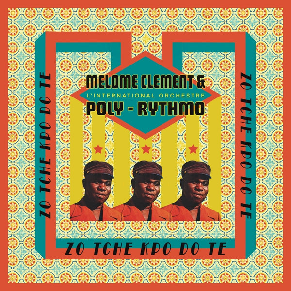 Melome Clement & L'International Orchestre Poly - Rythmo - Zo Tche Kpo Do Te Vinyl