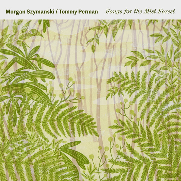 Morgan Szymanski & Tommy Perman - Songs for the Mist Forest Vinyl