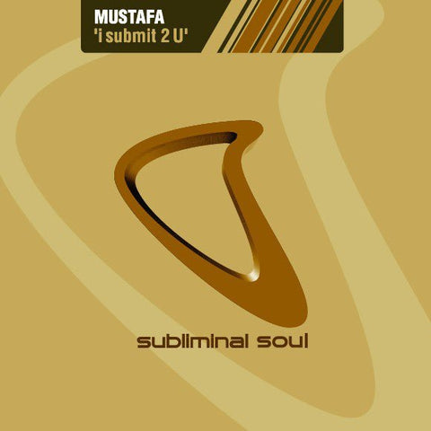 Mustafa - I Submit 2 U Vinyl - Vinyl Record