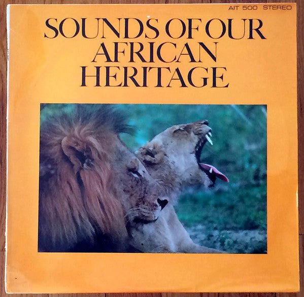 No Artist - Sounds Of Our African Heritage Vinyl