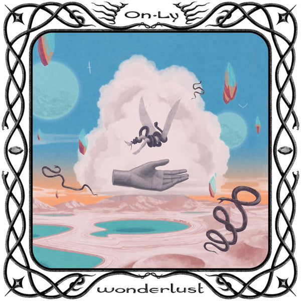 On - Ly - Wonderlust Vinyl