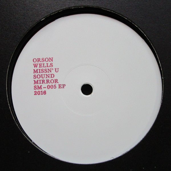 Orson Wells - Missn' U EP Vinyl