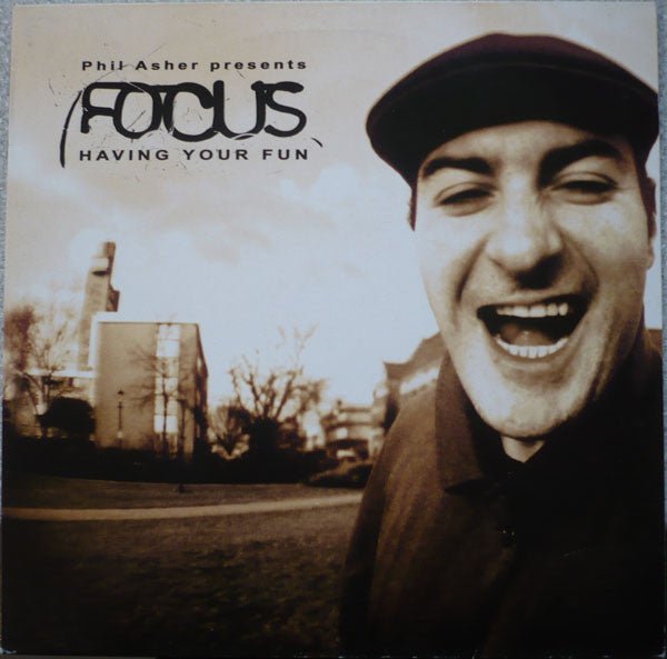 Phil Asher Presents Focus - Having Your Fun Vinyl