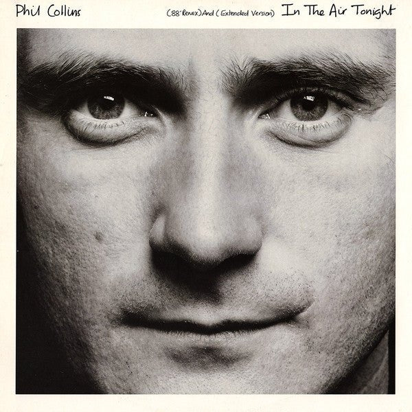 Phil Collins - In The Air Tonight (88' Remix) And (Extended Version) Vinyl