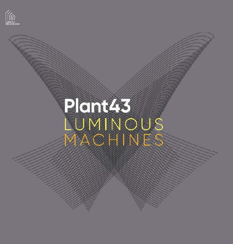 Plant43 - Luminous Machines Vinyl - Vinyl Record