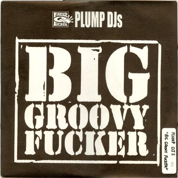 Plump DJs - Big Groovy Fucker / T.B.Reality Vinyl