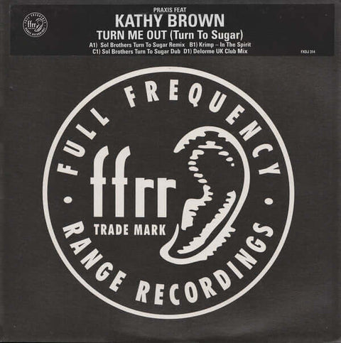 Praxis Feat Kathy Brown - Turn Me Out (Turn To Sugar) Vinyl - Vinyl Record
