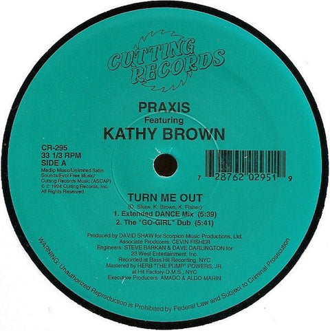 Praxis Featuring Kathy Brown - Turn Me Out Vinyl - Vinyl Record