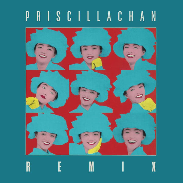 Priscilla Chan - Remix Vinyl