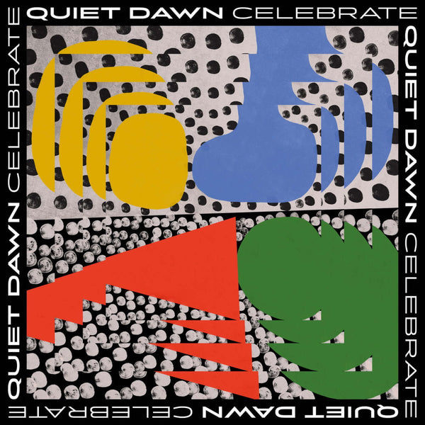 Quiet Dawn - Celebrate Vinyl