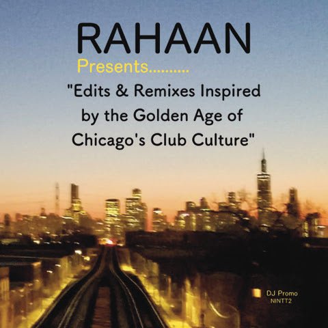 Rahaan - Chicago’s Club Culture Vinyl