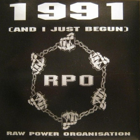 Raw Power Organisation - 1991 (And I Just Begun) Vinyl - Vinyl Record