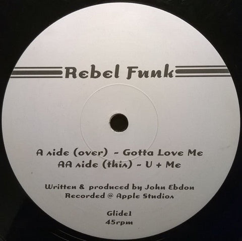 Rebel Funk - Gotta Love Me / U + Me Vinyl - Vinyl Record