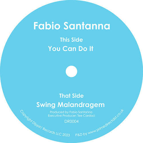 Fabio Santanna - You Can Do It - Artists Fabio Santanna Genre Nu-Disco Release Date 15 Dec 2023 Cat No. DR0004 Format 7" Vinyl - DIPPIN' RECORDS - DIPPIN' RECORDS - DIPPIN' RECORDS - DIPPIN' RECORDS - Vinyl Record