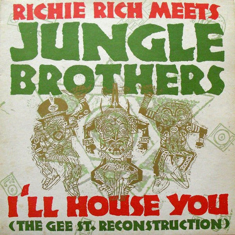 Richie Rich Meets Jungle Brothers - I'll House You (The Gee St. Reconstruction) Vinyl - Vinyl Record