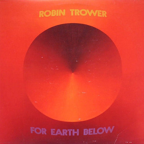 Robin Trower - For Earth Below Vinyl - Vinyl Record