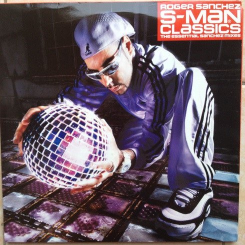 Roger Sanchez - S - Man Classics (The Essential Sanchez Mixes) Vinyl