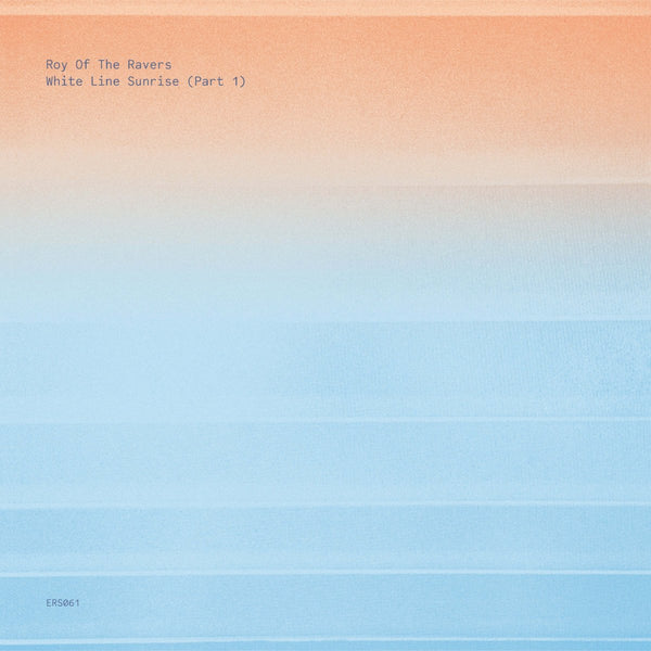 Roy Of The Ravers - White Line Sunrise III (Part 1) Vinyl
