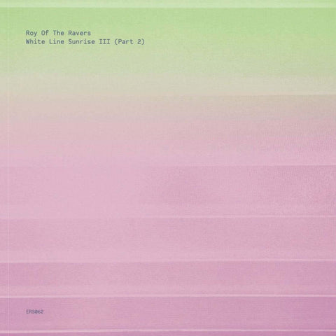 Roy Of The Ravers - White Line Sunrise III (Part 2) Vinyl - Vinyl Record