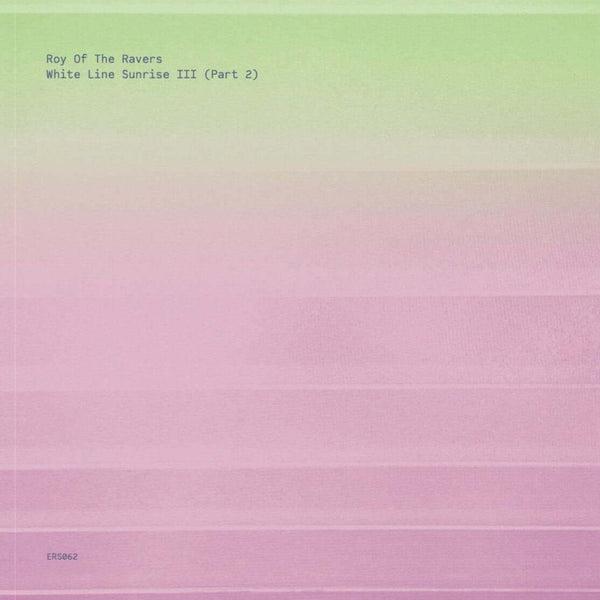 Roy Of The Ravers - White Line Sunrise III (Part 2) Vinyl
