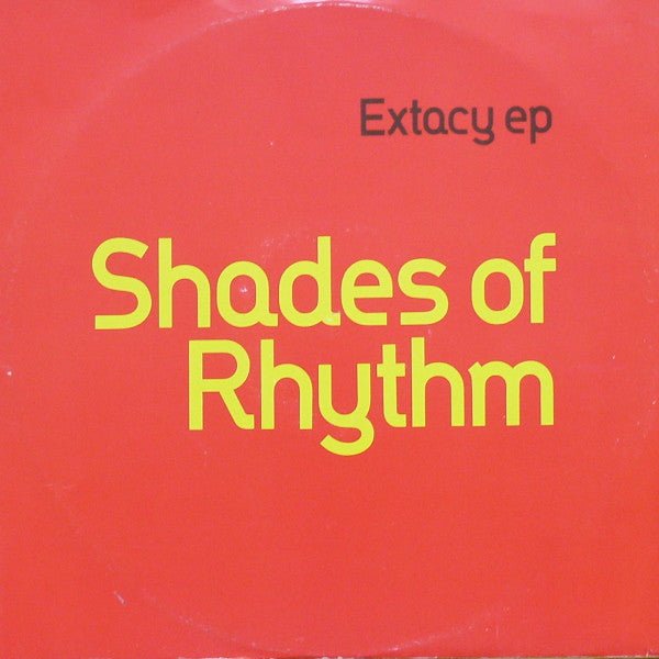Shades Of Rhythm - Extacy EP Vinyl