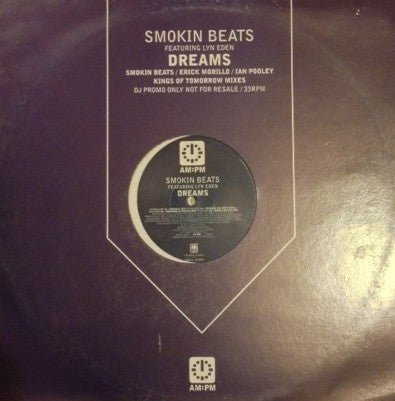 Smokin Beats Featuring Lyn Eden - Dreams (Smokin Beats / Erick Morillo / Ian Pooley / Kings Of Tomorrow Mixes) Vinyl