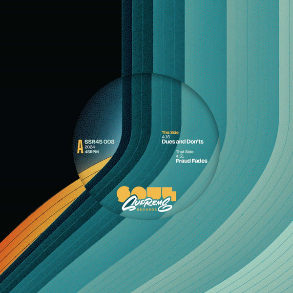 Soul Supreme - Dues and Don'ts / Fraud Fades Vinyl