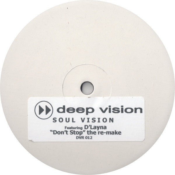 Soul Vision Featuring D'Layna - Don't Stop (The Re - make) Vinyl