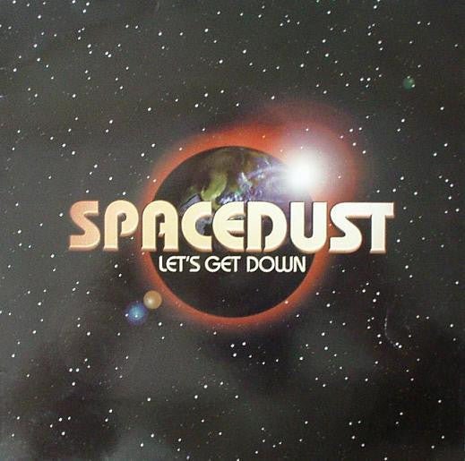 Spacedust - Let's Get Down Vinyl