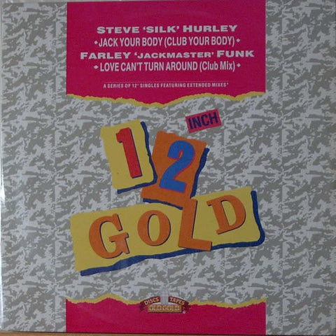 Steve "Silk" Hurley / Farley "Jackmaster" Funk & Jesse Saunders - Jack Your Body (Club Your Body) / Love Can't Turn Around (Club Mix) Vinyl - Vinyl Record