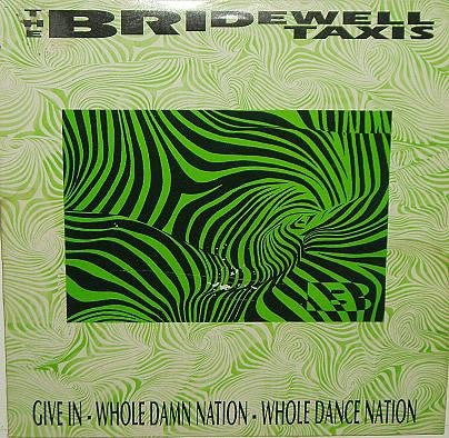 The Bridewell Taxis - Give In Vinyl