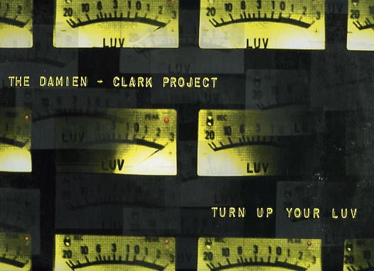 The Damien - Clark Project - Turn Up Your Luv Vinyl