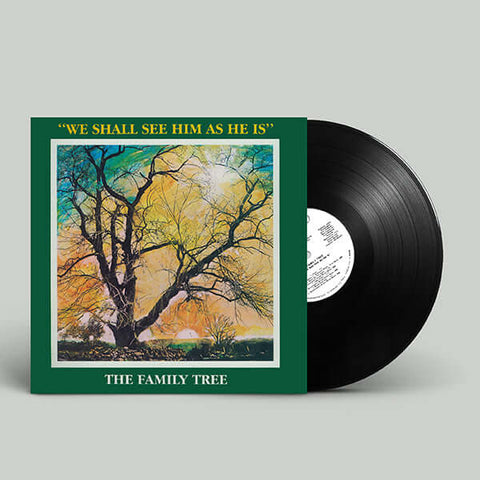The Family Tree - We Shall See Him As He Is Vinyl - Vinyl Record