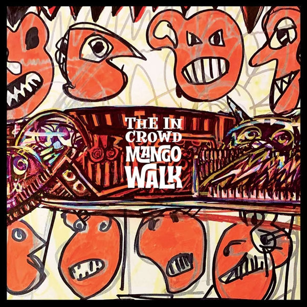 The In Crowd - Mango Walk Vinyl