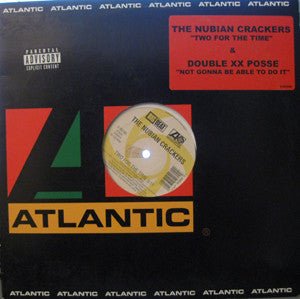 The Nubian Crackers / Double XX Posse - Two For The Time / Not Gonna Be Able To Do It Vinyl