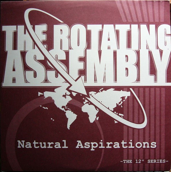 The Rotating Assembly - Natural Aspirations - The 12" Series - Vinyl