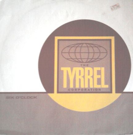 The Tyrrel Corporation - Six O'Clock Vinyl - Vinyl Record