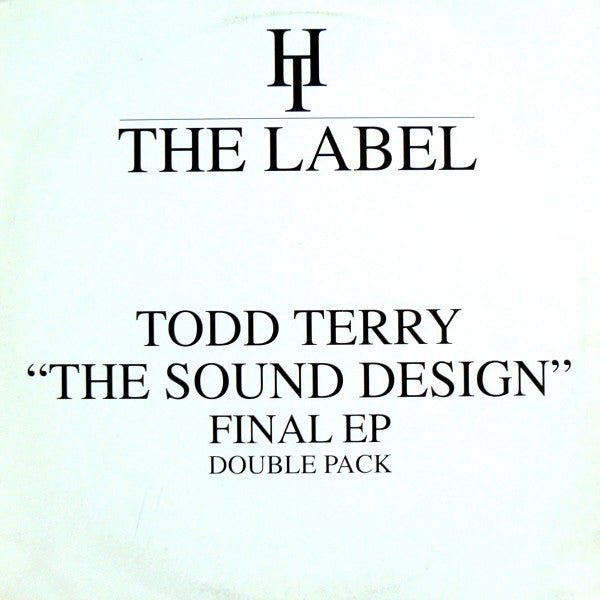 Todd Terry - "The Sound Design" Final EP (Double Pack) Vinyl