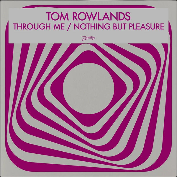 Tom Rowlands - Through Me / Nothing But Pleasure Vinyl