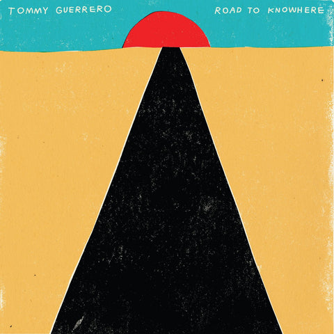 Tommy Guerrero - Road to Knowhere Vinyl - Vinyl Record