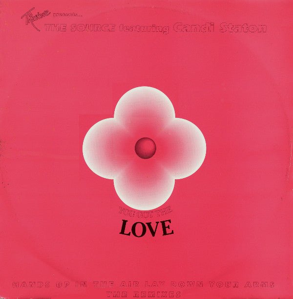 Truelove Presents... The Source Featuring Candi Staton - You Got The Love (The Remixes) Vinyl