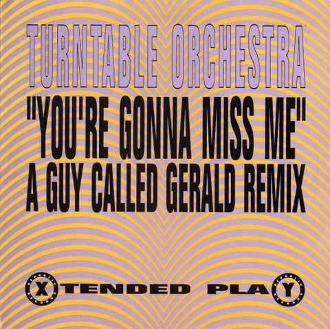 Turntable Orchestra - You're Gonna Miss Me (A Guy Called Gerald Remix) Vinyl - Vinyl Record