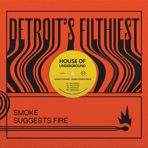 Detroit's Filthiest - Smoke Suggests Fire - Artists Detroit's Filthiest Genre Electro Release Date 24 Feb 2023 Cat No. HOU03 Format 12" Vinyl - House Of Underground - House Of Underground - House Of Underground - House Of Underground - Vinyl Record