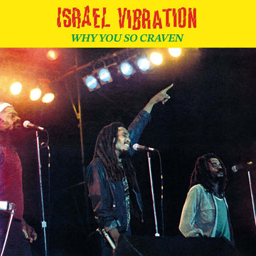 Israel Vibrations - Why You So Craven - Artists Israel Vibrations Genre Roots Reggae, Reissue Release Date 1 Mar 2024 Cat No. DIGLP7 Format 12