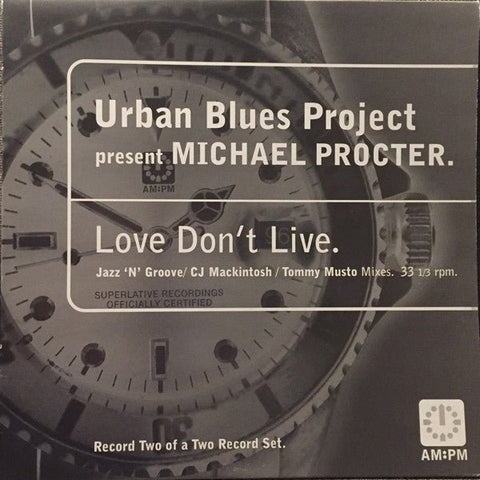 Urban Blues Project Present Michael Procter - Love Don't Live (Jazz 'N' Groove / CJ Mackintosh / Tommy Musto Mixes) Vinyl - Vinyl Record