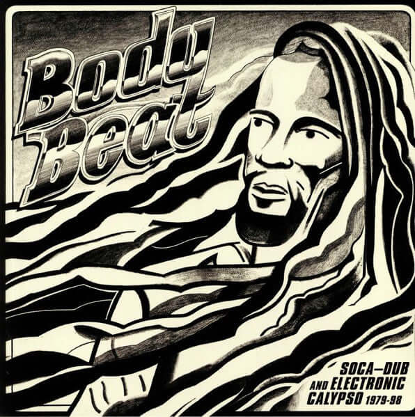 Various - Body Beat (Soca - Dub And Electronic Calypso 1979 - 98) Vinyl