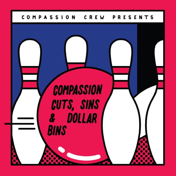 Various - Compassion Crew Presents 'Compassion Cuts, Sins & Dollar Bins' Vinyl