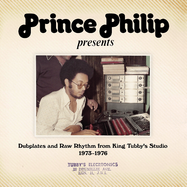 Various - Prince Philip Presents: Dubplates & Raw Rhythm from King Tubby's Studio 1973 - 1976 Vinyl