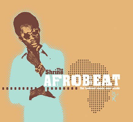 Various - The Shrine Presents Afrobeat (The Funkiest Music Ever Made) Vinyl